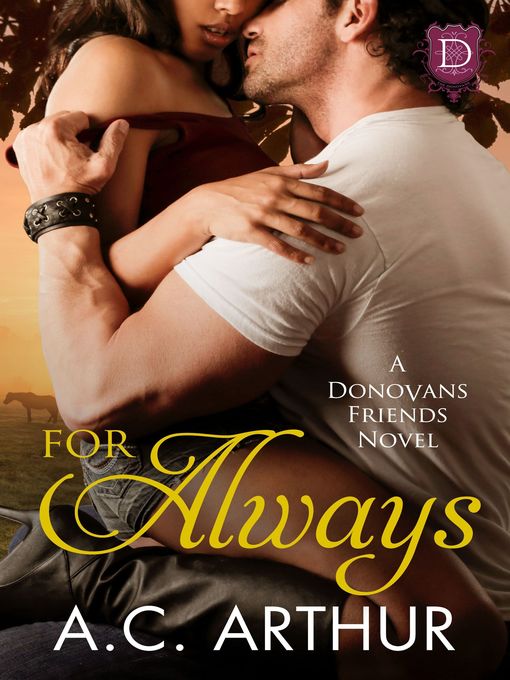 Title details for For Always (A Donovan Friends Novel) by AC Arthur - Available